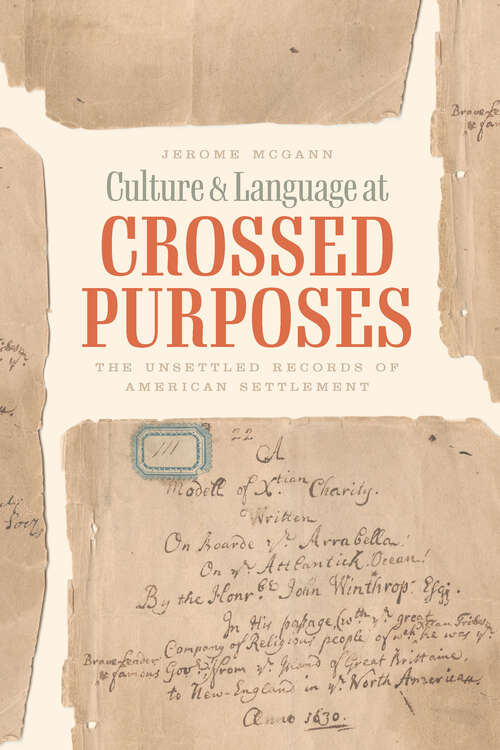 Culture and Language at Crossed Purposes: The Unsettled Records of American Settlement