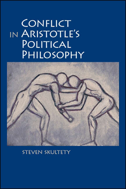 Book cover of Conflict in Aristotle's Political Philosophy (SUNY series in Ancient Greek Philosophy)