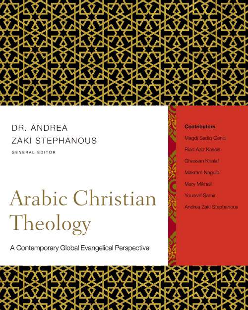 Book cover of Arabic Christian Theology: A Contemporary Global Evangelical Perspective