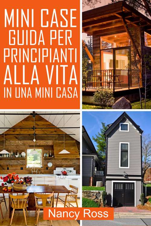 Book cover of Mini Case Guida per Principianti alla Vita in una Mini Casa