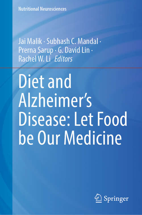 Book cover of Diet and Alzheimer's Disease: Let Food be Our Medicine (Nutritional Neurosciences)