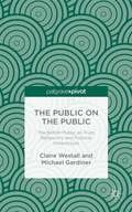 The Public on the Public: The British Public as  Trust, Reflexivity andPolitical Foreclosure