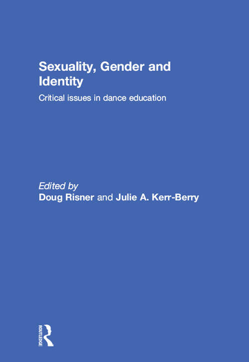 Book cover of Sexuality, Gender and Identity: Critical Issues in Dance Education