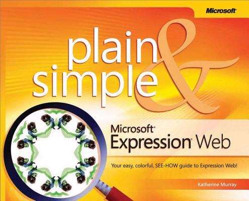 Microsoft® Expression® Web Plain & Simple
