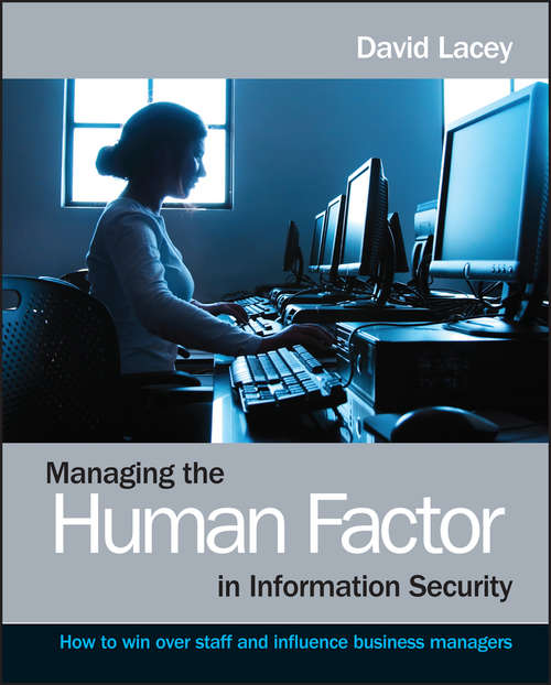 Managing the Human Factor in Information Security