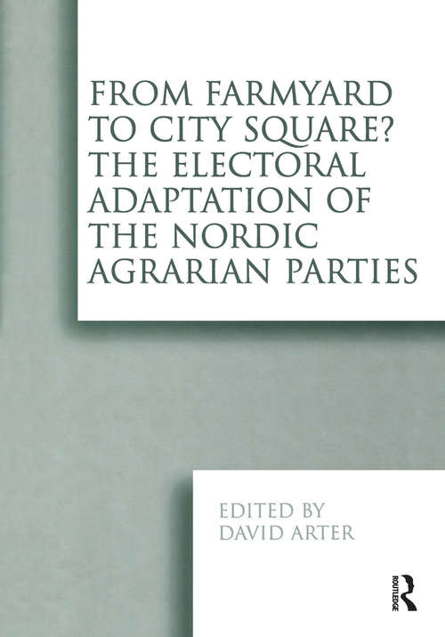 From Farmyard to City Square?  The Electoral Adaptation of the Nordic Agrarian Parties