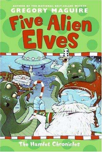 Five Alien Elves (Hamlet Chronicles #3)