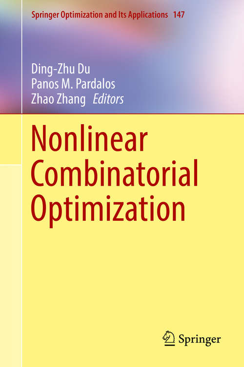 Nonlinear Combinatorial Optimization: Algorithms And Applications (Springer Optimization and Its Applications #147)