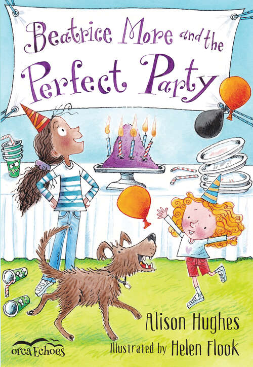 Book cover of Beatrice More and the Perfect Party (Orca Echoes)