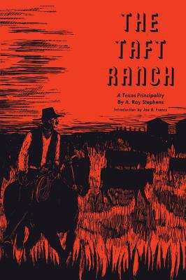 The Taft Ranch: A Texas Principality