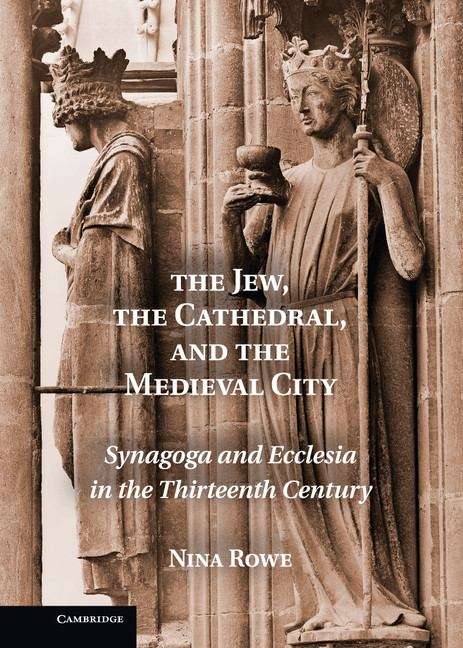 Book cover of The Jew, the Cathedral and the Medieval City