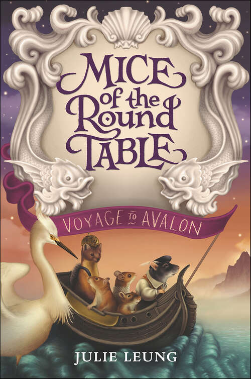 Book cover of Mice of the Round Table: Voyage to Avalon (Mice of the Round Table #2)