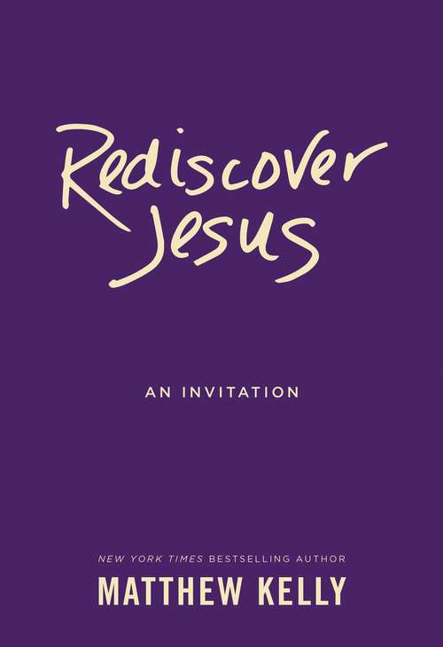Book cover of Rediscover Jesus: An Invitation