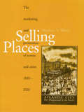 Selling Places: The Marketing and Promotion of Towns and Cities 1850-2000 (Planning, History and Environment Series)