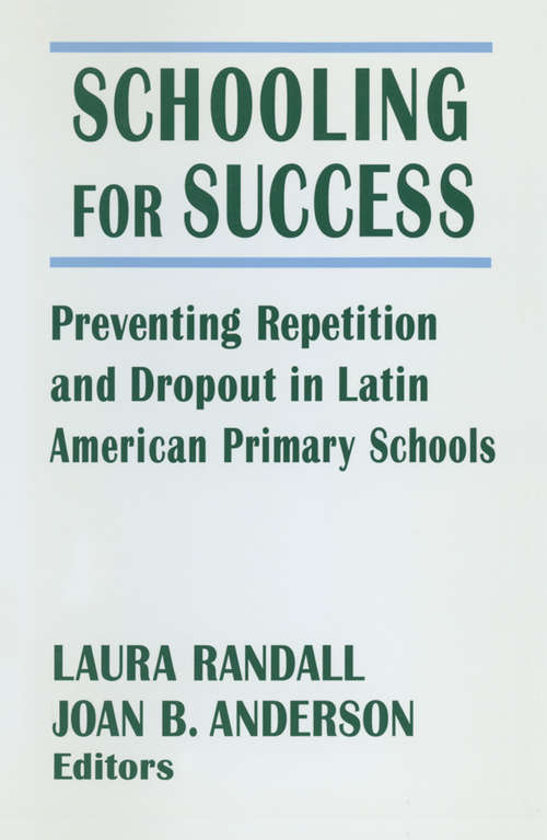 Schooling for Success: Preventing Repetition and Dropout in Latin American Primary Schools (Columbia University Seminar Ser.)