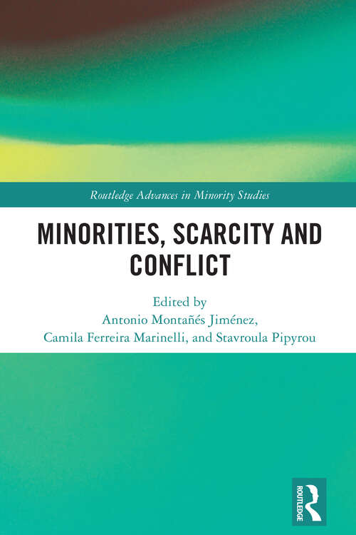 Book cover of Minorities, Scarcity and Conflict (1) (Routledge Advances in Minority Studies)
