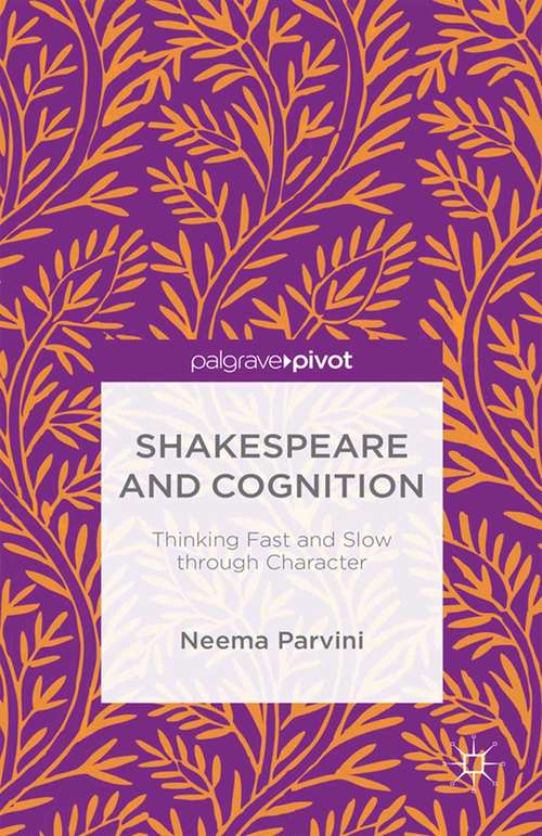 Book cover of Shakespeare and Cognition: Thinking Fast and Slow through Character (1st ed. 2015)