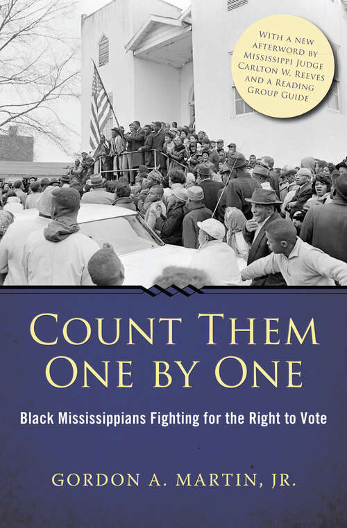 Book cover of Count Them One by One: Black Mississippians Fighting for the Right to Vote (EPUB Single) (Margaret Walker Alexander Series in African American Studies)
