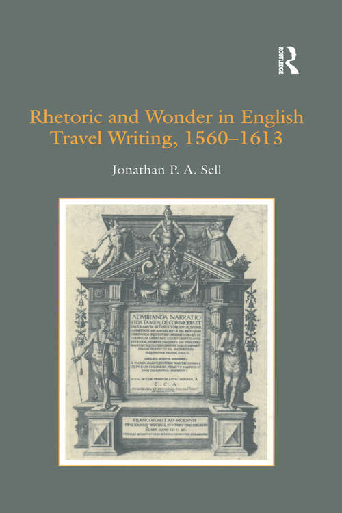 Rhetoric and Wonder in English Travel Writing, 1560-1613