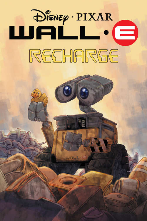 Book cover of Disney/Pixar Wall-E: Recharge