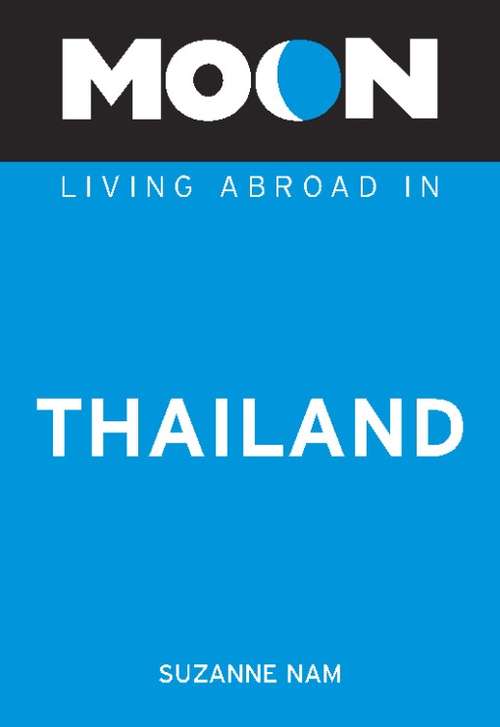 Book cover of Moon Living Abroad in Thailand