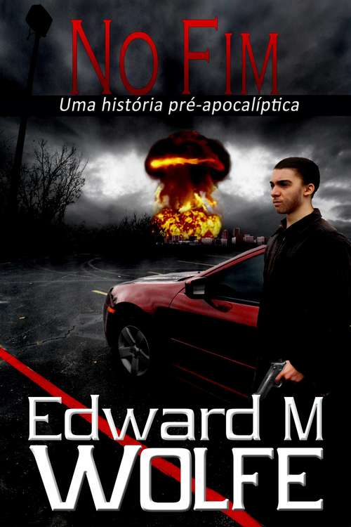 Book cover of No Fim – Uma história pré-apocalíptica