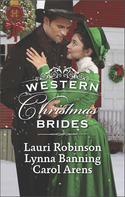 Book cover of Western Christmas Brides: A Bride and Baby for Christmas\Miss Christina's Christmas Wish\A Kiss from the Cowboy