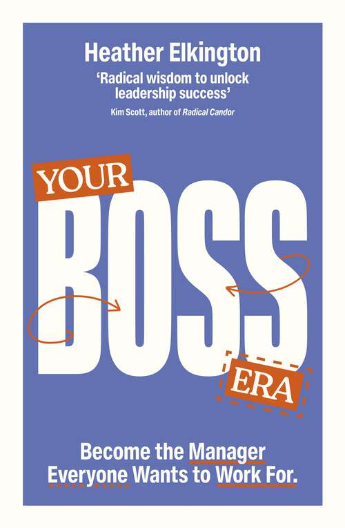Book cover of Your Boss Era: Become the Manager Everyone Wants to Work for