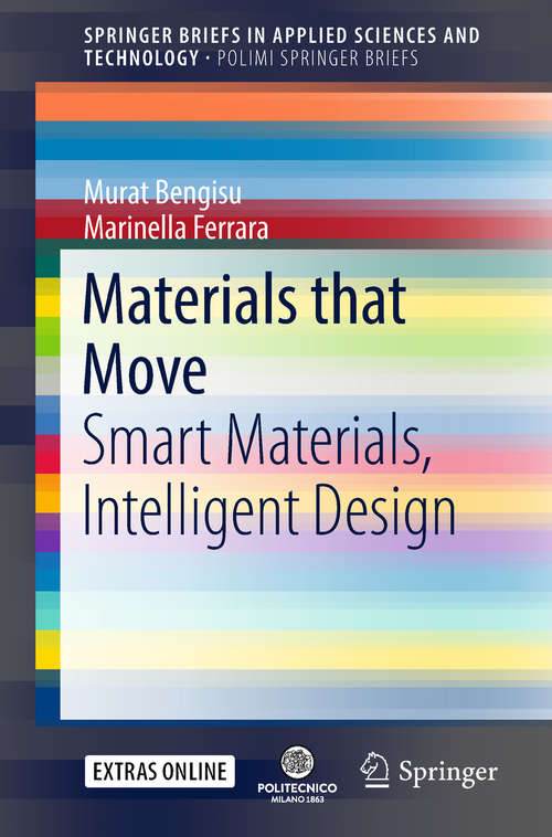 Materials that Move: Smart Materials, Intelligent Design (SpringerBriefs in Applied Sciences and Technology)