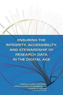 Book cover of Ensuring the Integrity, Accessibility, and Stewardship of Research Data in the Digital Age