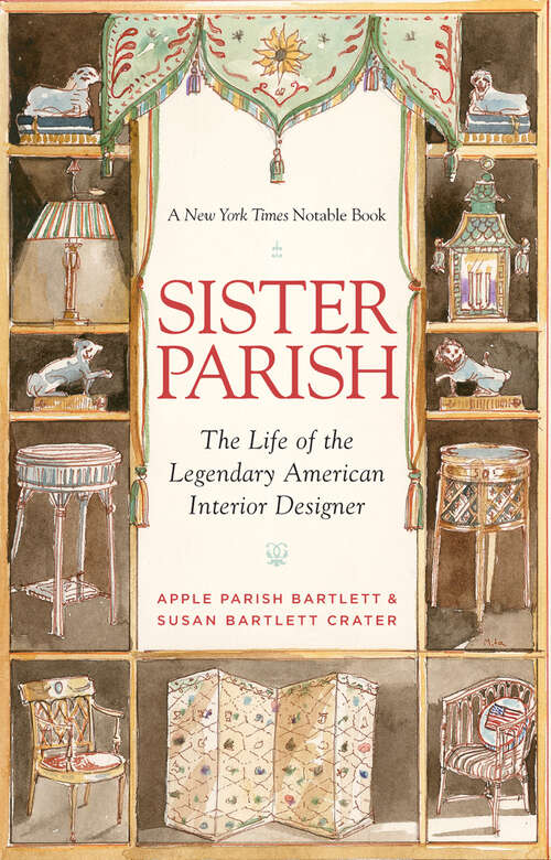 Book cover of Sister Parish: The Life of the Legendary American Interior Designer