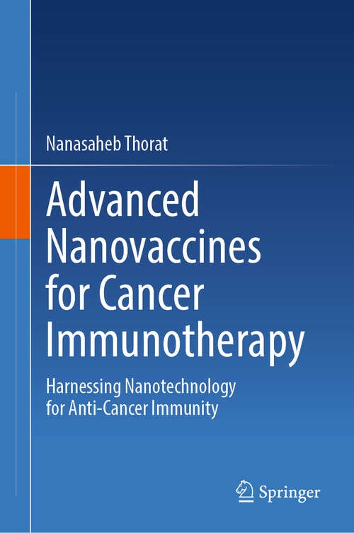 Book cover of Advanced Nanovaccines for Cancer Immunotherapy: Harnessing Nanotechnology for Anti-Cancer Immunity