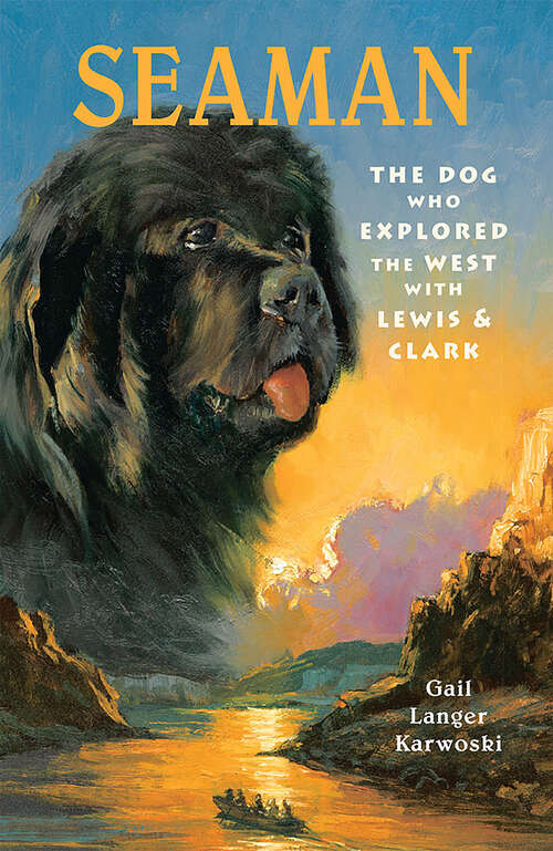 Book cover of SeaMan: The Dog Who Explored The West With Lewis & Clark