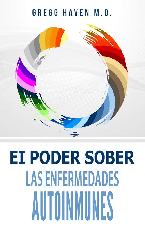 Book cover of El Poder Sober Las Enfermedades Autoinmunes