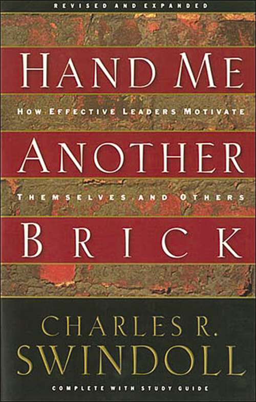 Book cover of Hand Me Another Brick: How Effective Leaders Motivate Themselves And Others
