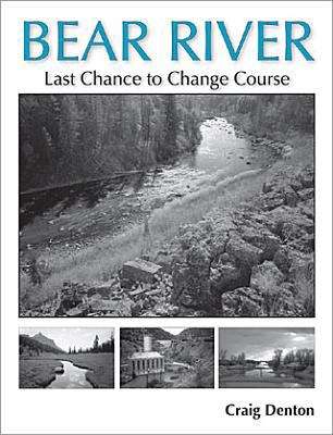 Book cover of Bear River: Last Chance to Change Course