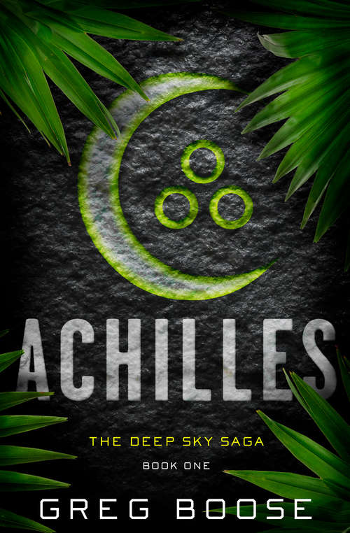 Book cover of Achilles: The Deep Sky Saga - Book One (The Deep Sky Saga #1)