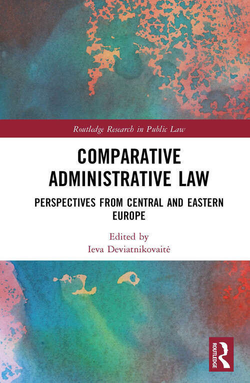 Book cover of Comparative Administrative Law: Perspectives from Central and Eastern Europe (Routledge Research in Public Law)
