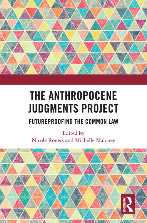 Book cover of The Anthropocene Judgments Project: Futureproofing the Common Law
