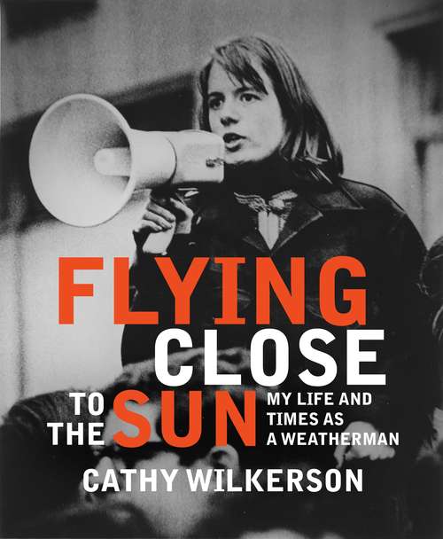 Book cover of Flying Close to the Sun: My Life and Times as a Weatherman