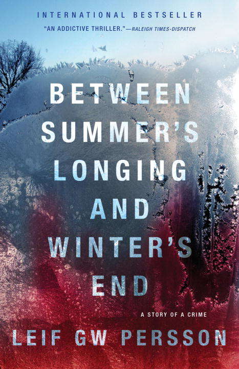 Between Summer's Longing and Winter's End: The Story of a Crime (1)