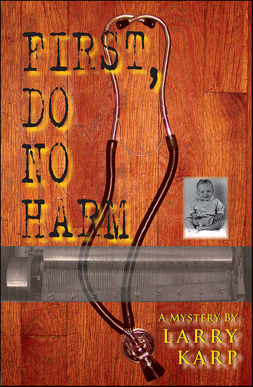Book cover of First, Do No Harm: A Mystery