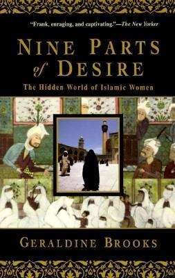 Book cover of Nine Parts of Desire: The Hidden World of Islamic Women