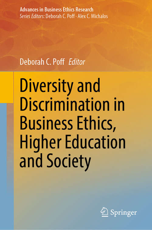 Book cover of Diversity and Discrimination in Business Ethics, Higher Education and Society (Advances in Business Ethics Research #9)