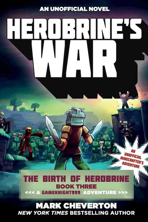 Book cover of Herobrine's War: The Birth of Herobrine Book Three: A Gameknight999 Adventure: An Unofficial Minecrafter?s Adventure (Gameknight999 Series #3)