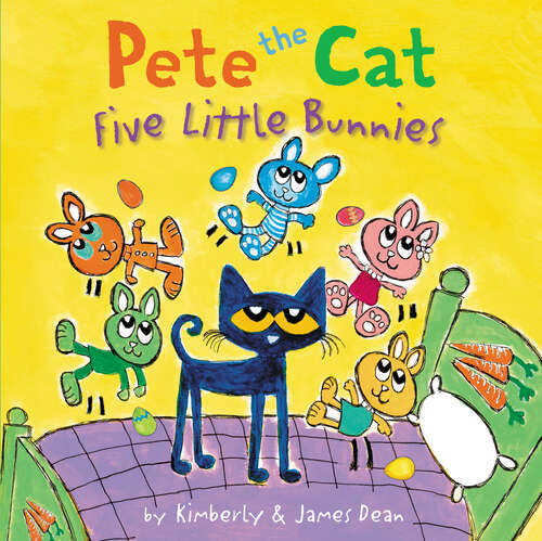 Book cover of Pete the Cat: Five Little Bunnies (Pete the Cat)