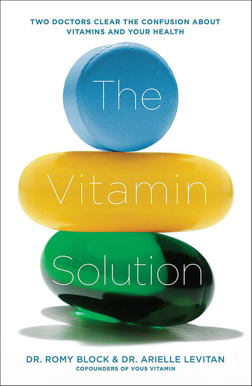 Book cover of The Vitamin Solution: Two Doctors Clear the Confusion about Vitamins and Your Health