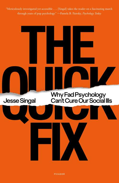 Book cover of The Quick Fix: Why Fad Psychology Can't Cure Our Social Ills