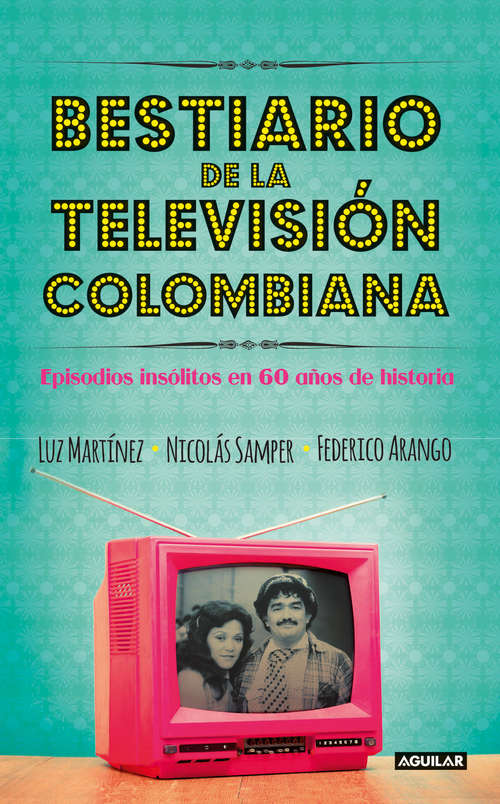 Book cover of Bestiario de la televisión Colombiana