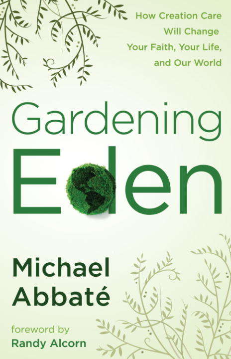Book cover of Gardening Eden: How Creation Care Will Change Your Faith, Your Life, and Our World
